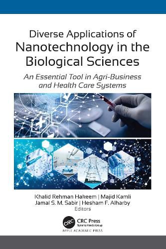 Cover image for Diverse Applications of Nanotechnology in the Biological Sciences: An Essential Tool in Agri-Business and Health Care Systems