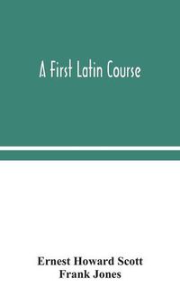 Cover image for A first Latin course