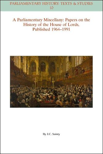 Cover image for A Parliamentary Miscellany: Papers on the History of the House of Lords, published 1964-1991