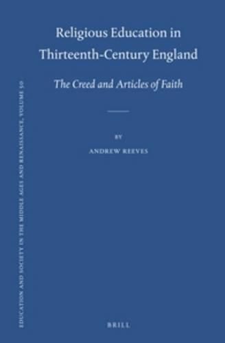 Religious Education in Thirteenth-Century England: The Creed and Articles of Faith