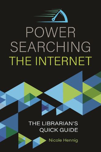 Cover image for Power Searching the Internet: The Librarian's Quick Guide