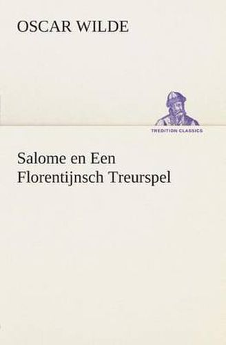 Cover image for Salome en Een Florentijnsch Treurspel