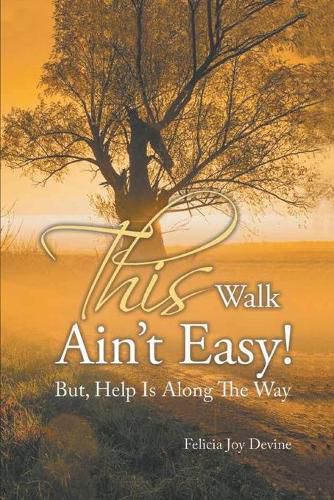 Cover image for This Walk Ain't Easy!: But, Help Is Along the Way