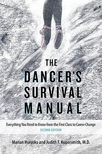 Cover image for The Dancer's Survival Manual: Everything You Need to Know from the First Class to Career Change