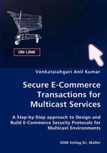 Cover image for Secure E-Commerce Transactions for Multicast Services