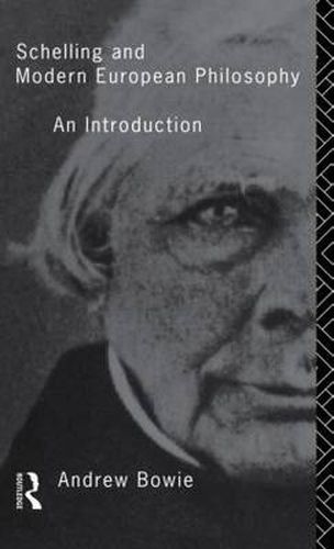 Cover image for Schelling and Modern European Philosophy: An Introduction