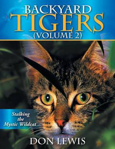 Cover image for Backyard Tigers (Volume 2): Stalking the Mystic Wildcat