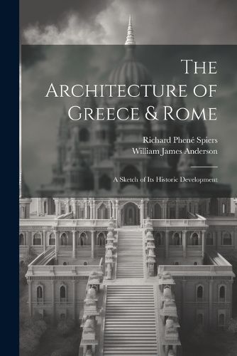 The Architecture of Greece & Rome