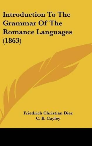 Introduction To The Grammar Of The Romance Languages (1863)