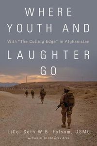Cover image for Where Youth and Laughter Go: With   The Cutting Edge   in Afghanistan