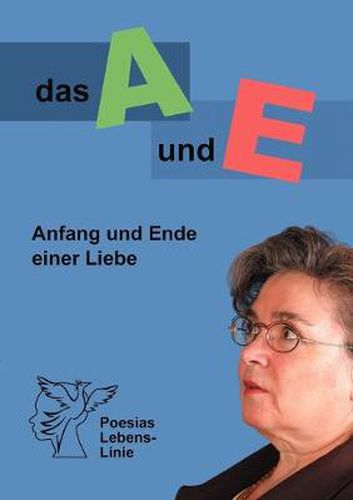 Cover image for Das A und E: Anfang und Ende einer Liebe
