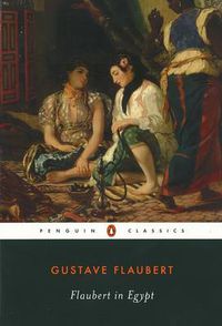 Cover image for Flaubert in Egypt: A Sensibility on Tour