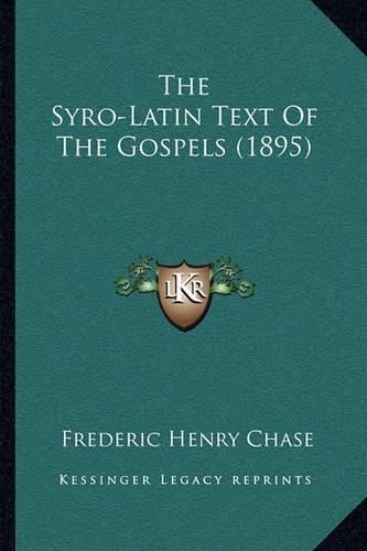 The Syro-Latin Text of the Gospels (1895)