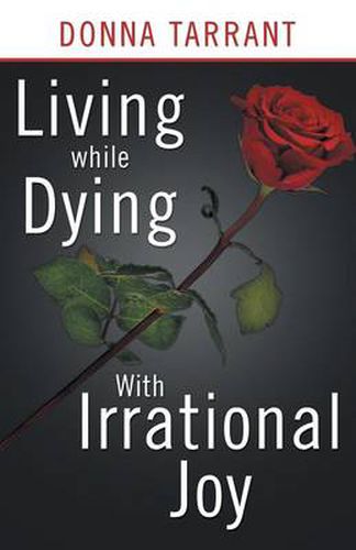 Cover image for Living While Dying: With Irrational Joy