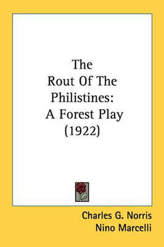 Cover image for The Rout of the Philistines: A Forest Play (1922)