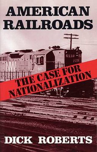 American Railroads: Case for Nationalization