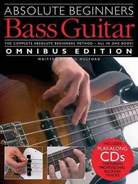 Cover image for Absolute Beginners: Bass Guitar Omnibus Edition