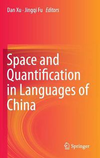 Cover image for Space and Quantification in Languages of China