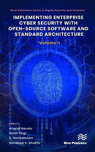 Cover image for Implementing Enterprise Cyber Security with Open-Source Software and Standard Architecture: Volume II