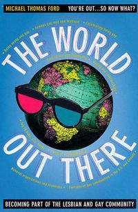 Cover image for The World Out There: Becoming Part of the Lesbian and Gay Community