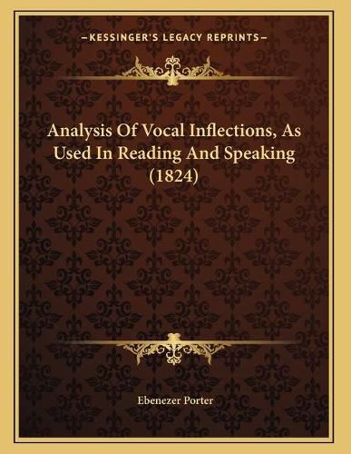 Analysis of Vocal Inflections, as Used in Reading and Speaking (1824)