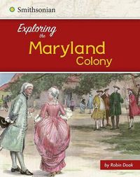 Cover image for Exploring the Maryland Colony