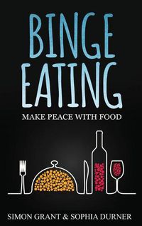 Cover image for Binge Eating: Make Peace with Food