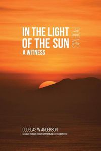 Cover image for In the Light of the Sun: A Witness