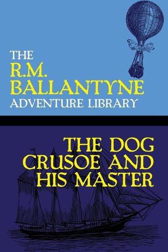 Cover image for The Dog Crusoe and His Master