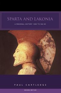 Cover image for Sparta and Lakonia: A Regional History 1300-362 BC