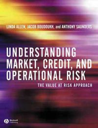 Cover image for Understanding Market, Credit and Operational Risk: The Value at Risk Approach