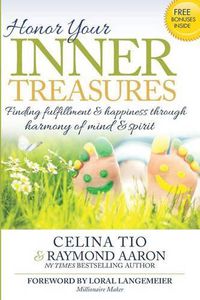 Cover image for Honor Your Inner Treasures: Finding Fulfillment And Happiness Through Harmony of