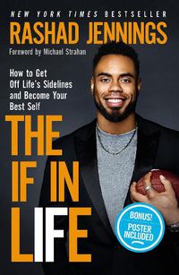 Cover image for The IF in Life: How to Get Off Life's Sidelines and Become Your Best Self