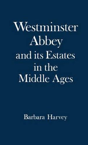 Cover image for Westminster Abbey and Its Estates in the Middle Ages