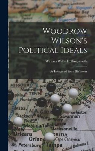 Cover image for Woodrow Wilson's Political Ideals