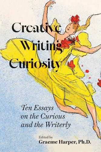 Cover image for Creative Writing Curiosity (Volume 1)