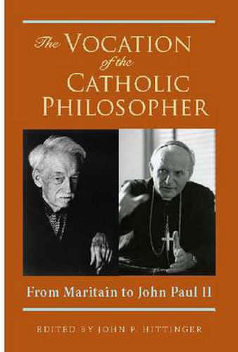 Cover image for The Vocation of the Catholic Philosopher: From Maritain to John Paul II