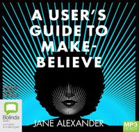 Cover image for A User's Guide to Make-Believe