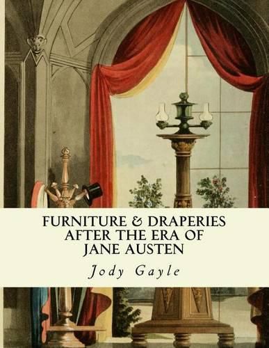 Cover image for Furniture and Draperies After the Era of Jane Austen: Ackermann's Repository of Arts