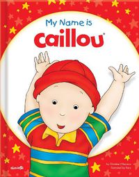 Cover image for My Name is Caillou