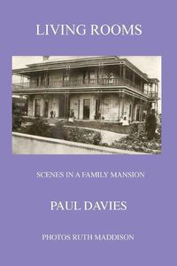 Cover image for Living Rooms: Scenes in a Family Mansion