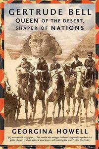 Cover image for Gertrude Bell: Queen of the Desert, Shaper of Nations