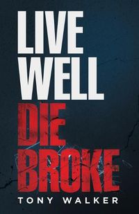 Cover image for Live Well, Die Broke