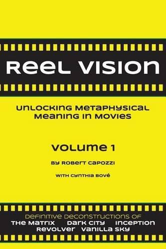 Cover image for Reel Vision: Unlocking Metaphysical Meaning in Movies, Volume 1