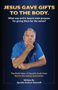 Cover image for Jesus Gave Gifts to the Body. What was and is Jesus's main purpose for giving them for the saints?