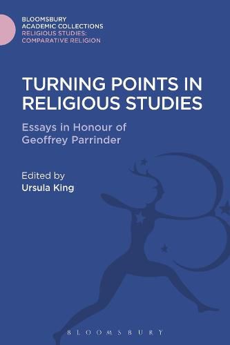 Turning Points in Religious Studies: Essays in Honour of Geoffrey Parrinder