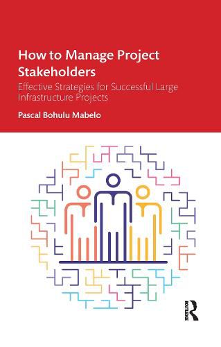 Cover image for How to Manage Project Stakeholders: Effective Strategies for Successful Large Infrastructure Projects