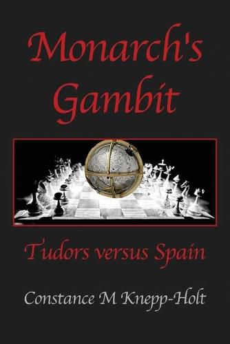 Cover image for Monarch's Gambit: Tudors versus Spain