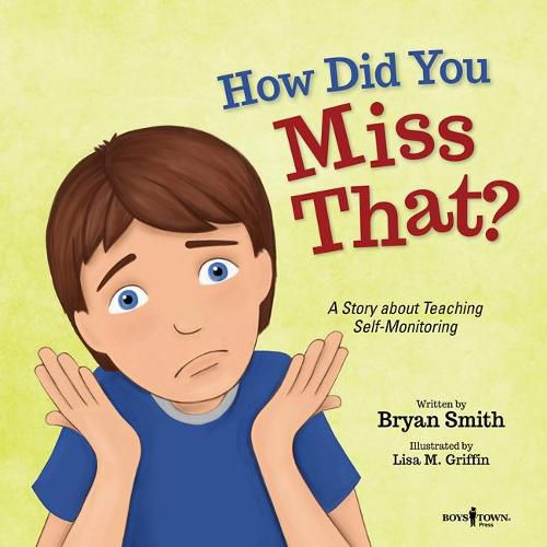 How Did You Miss That?: A Story About Teaching Self-Monitoring