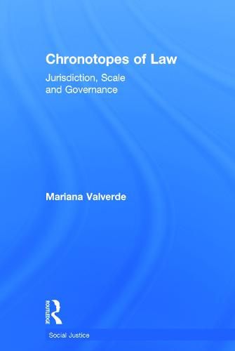 Cover image for Chronotopes of Law: Jurisdiction, Scale and Governance